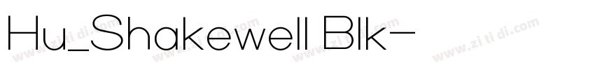 Hu_Shakewell Blk字体转换
